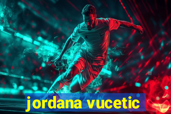 jordana vucetic
